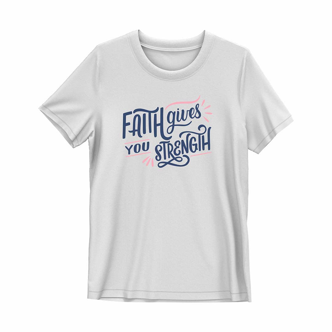 FAITH GIVES YOU STRENGTH Christian Shirt | Premium Cotton Faith Shirt