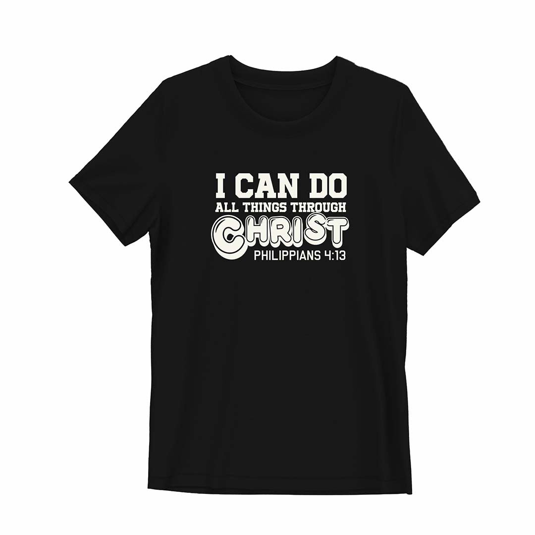 I CAN DO ALL THINGS THROUGH CHRIST Christian Shirt | Philippians 4:13 | Premium Cotton Faith Shirt