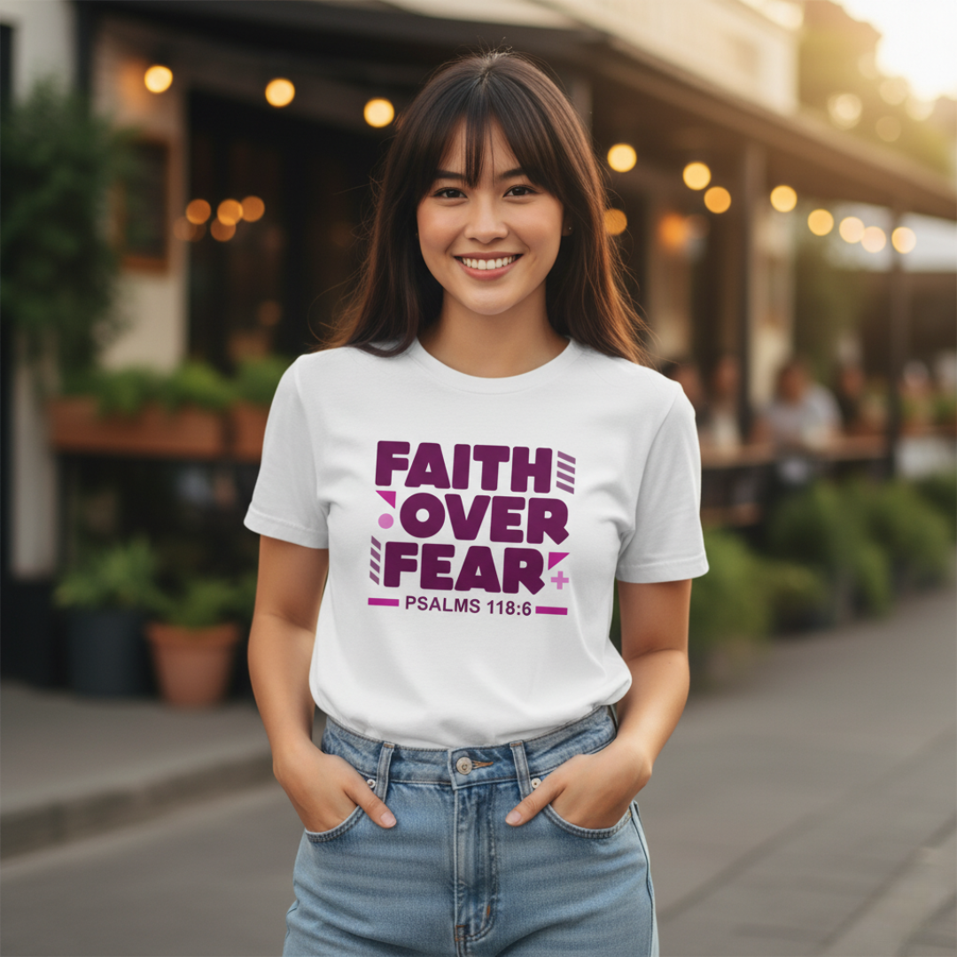 FAITH OVER FEAR Christian Shirt | Psalms 118:6 | Premium Cotton Faith Shirt